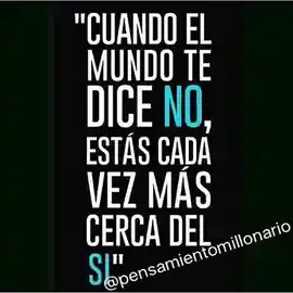 cuando_el_mundo_te_dice_no_estas_cada_vez_mas_cerca_del_si