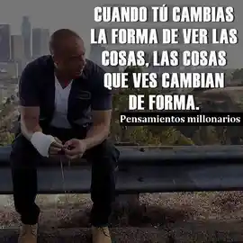 cuando_tu_cambias_la_forma_de_ver_las_cosas_las_cosas_que_ves_cambian_de_forma
