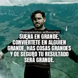 piensa_en_grande_conviertete_en_alguien_grande_haz_cosas_grandes_y_de_seguro_tu_resultado_sera_grande