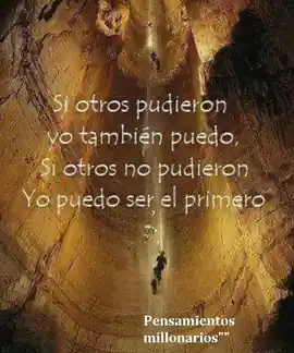 si_otros_pudieron_yo_tambien_puedo_si_otros_no_pudieron_yo_puedo_ser_el_primero