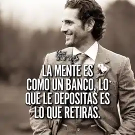 la_mente_es_como_un_banco_lo_que_le_depositas_es_lo_que_retiras