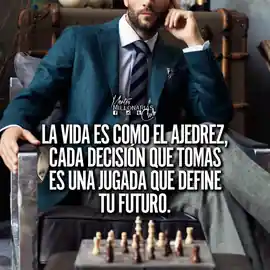 la_vida_es_como_el_ajedrez_cada_decision_que_tomas_es_una_jugada_que_define_tu_futuro