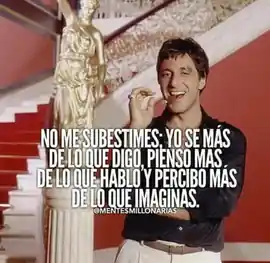 no_me_subestimes_yo_se_mas_de_lo_que_digo_pienso_mas_de_lo_que_hablo_y_percibo_mas_de_lo_que_imaginas