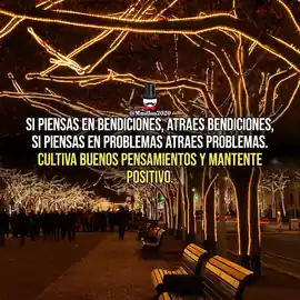 si_piensas_en_bendiciones_atraeras_bendiciones_si_piensas_en_problemas_atraeras_problemas_cultiva_buenos_pensamientos_y_mantente_positivo