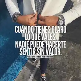 cuando_tienes_claro_lo_que_vales_nadie_puede_hacerte_sentir_sin_valor