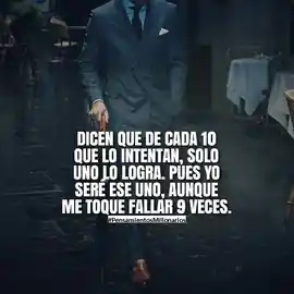 dicen_que_de_cada_10_que_lo_intentan_solo_uno_lo_logra_pues_yo_sere_ese_uno_aunque_me_toque_fallar_9_veces