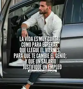 la_vida_es_muy_corta_como_para_esperar_que_llegue_el_viernes_para_que_te_cambie_el_genio_y_que_un_salario_justifique_un_empleo