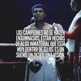 los_campeones_no_se_hacen_en_gimnasios_estan_hechos_de_algo_inmaterial_que_esta_muy_dentro_de_ellos_es_un_sueno_un_deseo_una_vision