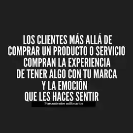 los_clientes_mas_alla_de_comprar_un_producto_o_servicio_compran_la_experiencia_de_tener_algo_con_tu_marca_y_la_emocion_que_les_haces_sentir