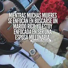 mientras_muchas_mujeres_se_enfocan_en_buscarse_un_marido_rico_yo_estoy_enfocada_en_ser_una_esposa_millonaria