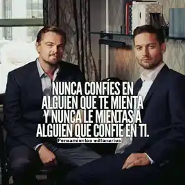 nunca_confies_en_alguien_que_te_mienta_y_nunca_le_mientas_a_alguien_que_confie_en_ti