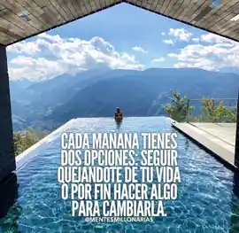 cada_manana_tienes_dos_opciones_seguir_quejandote_de_tu_vida_o_por_fin_hacer_algo_para_cambiarla