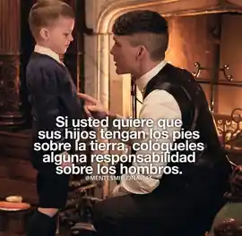 si_usted_quiere_que_sus_hijos_tengan_los_pies_sobre_la_tierra_coloqueles_alguna_responsabilidad_sobre_los_hombros